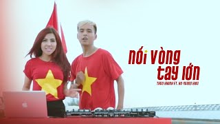 NỐI VÒNG TAY LỚN  HỒ QUANG HIẾU THÚY KHANH  OFFICIAL MUSIC VIDEO [upl. by Hegyera]