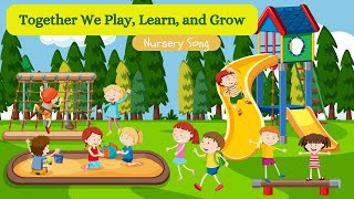 Together We Play Learn and Grow  Nursery Rhymes  Special Kids Song [upl. by Neliak]