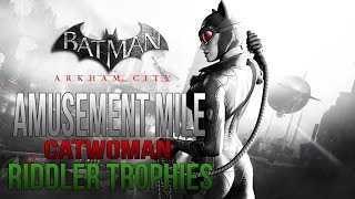 Batman Arkham City  Amusement Mile  Catwoman Riddler Trophy Locations [upl. by Warfold76]