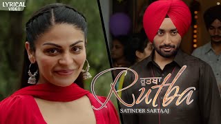 Rutba  Satinder Sartaaj  Kalijota  New Panjabi Songs Lyrical Video [upl. by Ardnoek]