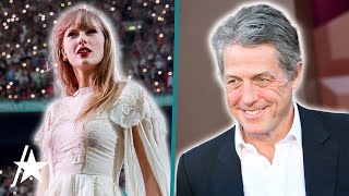 Taylor Swift Admits She’s A ‘Hugh Grant Stan’ After Actor Praises Eras Tour [upl. by Danyelle]