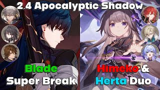 Apocalyptic Shadow 4  E2S1 Blade Super Break amp Himeko Herta Follow Up Duo  Honkai Star Rail 24 [upl. by Sitrik]