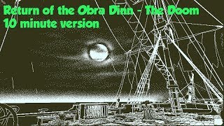 Return of The Obra Dinn  The Doom 10 minute version [upl. by Namzed]