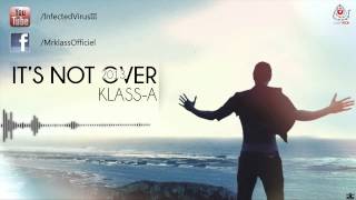 09 KlassA Feat LJasos  Freestyle KL  MIXTAPE ITS NOT OVER 2013 [upl. by Navannod903]