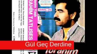 Ibrahim Tatlises  Gul Gec Derdine [upl. by Renard]