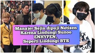 Manajer Sejin Lindungi Sunoo ENHYPEN seperti Lindungi BTS dulu [upl. by Eslud196]