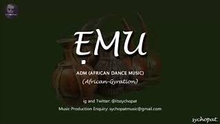 🔥Mega Gyration quotEMUquot ADM African Dance Music 2021 [upl. by Alec]