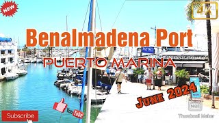 Benalmadena Port  Puerto Marina  June 2024  sunshine walk  Malaga  Spain  4K [upl. by Maillw]