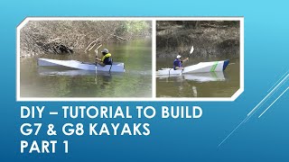 DIY tutorial G7 amp G8 kayaks part 1 [upl. by Binky818]