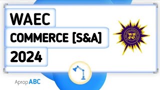 Waec Commerce Structure 2024 Speed amp Accuracy [upl. by Nosned859]