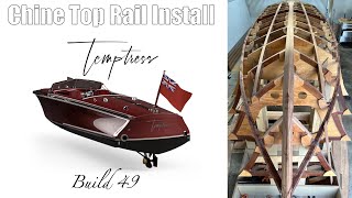 Temptress Build 49 Installing the Chine Top Rails [upl. by Helbon]