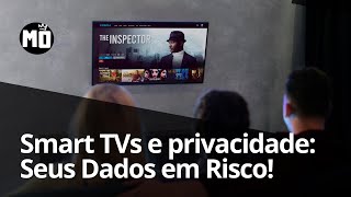 News Como as Smart TVs Estão Coletando Seus Dados O Impacto na Privacidade e Segurança [upl. by Cirde]