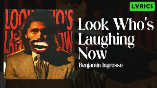 Benjamin Ingrosso  Look Whos Laughing Now  Lyrics [upl. by Warren958]