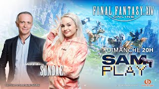 Sam PLAY N°34 avec SUNDAE sur FINAL FANTASY XIV  20102024 [upl. by Lu84]