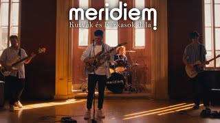 Meridiem  Kutyák és Farkasok dala Official Music Video [upl. by Rambow]