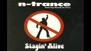 N Trance  Stayin Alive Radio Versión [upl. by Sairu]