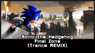 Sonic the Hedgehog  Final Zone Trance Remix [upl. by Maurice956]