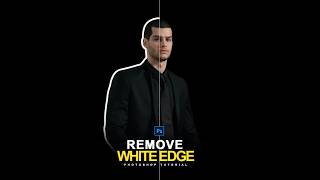 Quick Way Remove White Edge in Adobe Photoshop  Photoshop shorts Tutorial [upl. by Torrance]