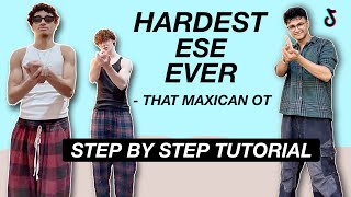 Hardest Ese Ever  That Mexican OT STEP BY STEP TUTORIAL Beginner Friendly [upl. by Sone959]