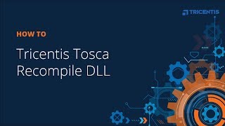 Tricentis Tosca Recompile DLL [upl. by Holmun]