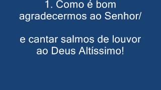 SALMO 91 92 COMO É BOM AGRADECERMOS AO SENHOR 11º DTC ano Bwmv [upl. by Juana21]