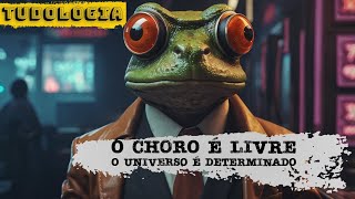 Tudologia Em defesa do determinismo [upl. by Naerol]