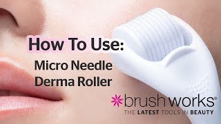 Brushworks Micro Needle Derma Roller  Benefits [upl. by Adnauqaj123]