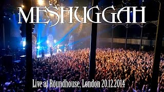 Meshuggah  Live at Roundhouse London 20122014 [upl. by Bocock]