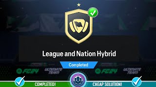 League and Nation Hybrid SBC Completed  Cheap Solution amp Tips  FC 24 [upl. by Seuqramed810]