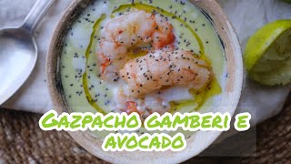 Gazpacho di avocado e gamberi  Cotto al Dente [upl. by Lraep245]