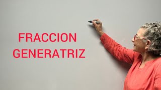 FRACCIÓN GENERATRIZ [upl. by Aciraj]