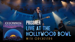 Joe Bonamassa  quotPrisonerquot  Live At The Hollywood Bowl With Orchestra [upl. by Meilen67]