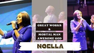 NOELLA  Great Works amp Mortal Man Awesome God Live [upl. by Ahsienor199]