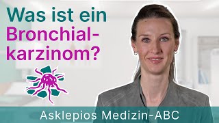 Was ist ein Bronchialkarzinom  Medizin ABC  Asklepios [upl. by Lachlan]