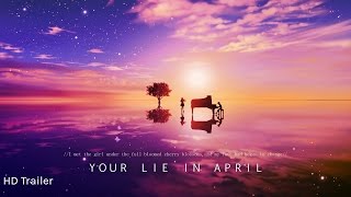 Your Lie In April Theatrical Trailer [upl. by Atse986]