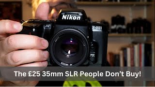 Nikon F601  The £25 35mm SLR People Dont Buy [upl. by Walther971]