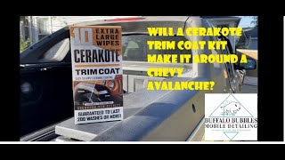 Will A Cerakote Trim Coat Kit Make It Around A Chevy Avalanche [upl. by Rafter650]