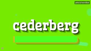 CEDERBERG  HOW TO PRONOUNCE IT [upl. by Gerius456]