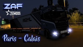 ETS2 150  ZEEMODS ZAF PLUGIN  PARIS  CALAIS DELIVERY [upl. by Nomrej]