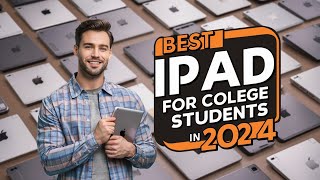 Top 3 Best iPad For College Students 2024 [upl. by Wystand]