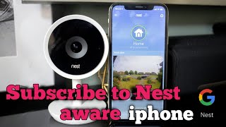 How to Subscribe to Nest Aware on your iPhone [upl. by Lamak432]