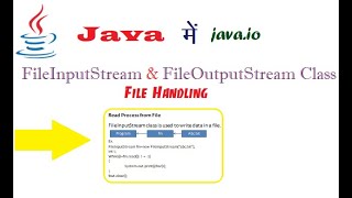 FileInputStream and FileOutputStream Classes for File Handling in Java हिंदी में [upl. by Hank]