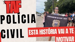 TAF Polícia Civil PE Minha Experiência Real e Impactante  COMO EU FUI NO TAF FIQUEI EM 1º [upl. by Rez]