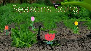 Seasons Song [upl. by Nahsab]