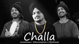 Challa  Gurdas Maan x Diljit Dosanjh x SidhuMoose Wala  New Punjabi Song 2023 [upl. by Ardena]