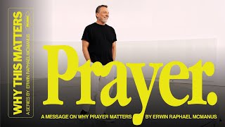 WHY THIS MATTERS Prayer  Erwin McManus  Mosaic [upl. by Alleroif626]