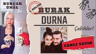 BURAK DURNA Cinayeti 2 Bölüm  Çelişkiler [upl. by Nerissa]