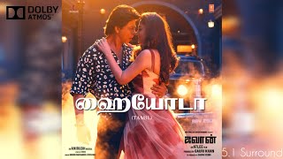 Hayyoda Song  51 Surround Sound  Dolby Atmos Tamil [upl. by Nyrad]