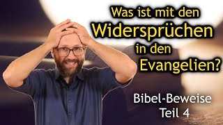 BibelBeweise 4│Die Zuverlässigkeit der Evangelien − Was ist mit den quotWidersprüchenquot [upl. by Ibib988]