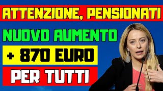 🚨ATTENZIONE PENSIONATI Nuovo Aumento delle Pensioni Incremento fino a 870€ previsto per il 2025 [upl. by Ecar]